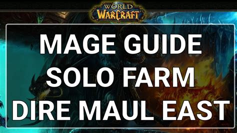 Mage Guide Solo Farm Dire Maul East Three Book Spawns Classic Wow Guide Youtube