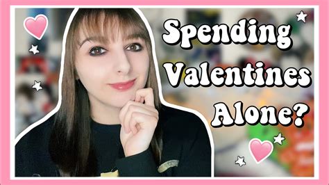 How To Spend Valentines Day By Yourself Valentines Day Ideas At Home Youtube