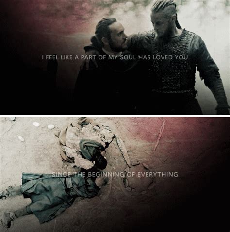 Ragnar Athelstan I Feel Like A Part Of My Soul Has Loved You Since