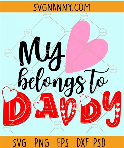 My Heart Belongs To Daddy Svg Love Heart Svg Babys Valentine Svg