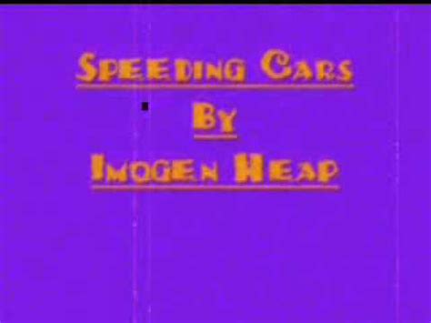 Speeding Cars By Imogen Heap Chipmunk Version YouTube