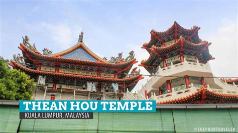 Thean hou temple is one of the oldest and largest temples in southeast asia. Thean Hou Temple in Kuala Lumpur, Malaysia | The Poor Traveler