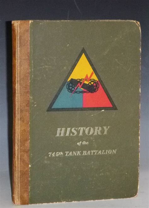 History Of The 745th Tank Battallion August 1942 To June 1945 Harold
