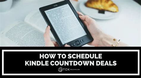 How To Schedule Kindle Countdown Deals 6 Tips For Success Tck Publishing