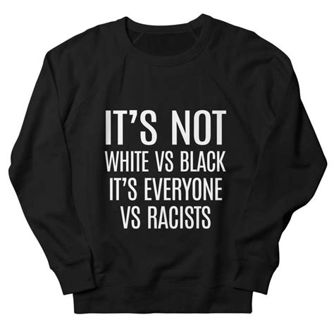 Its Not White Vs Black Black Lives Matter Shirt Black Lives Matter
