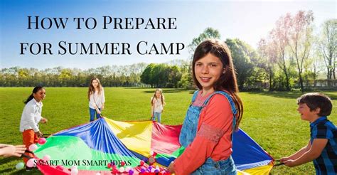 Summer Sleepaway Camp The Ultimate Summer Camp Prep Guide Smart Mom
