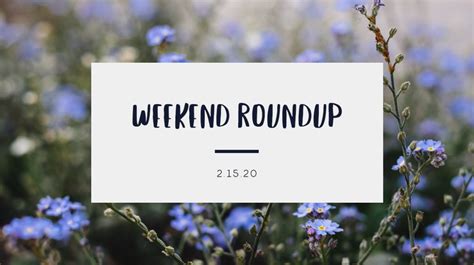 Weekend Roundup 21520 Rooted In Plants