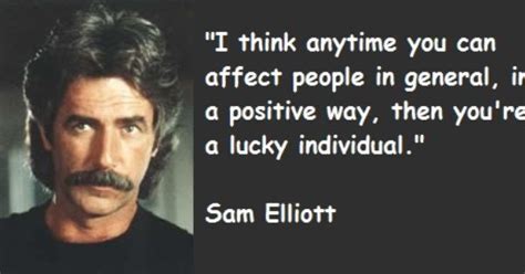 Sam Elliott Funny Quotes Shortquotescc