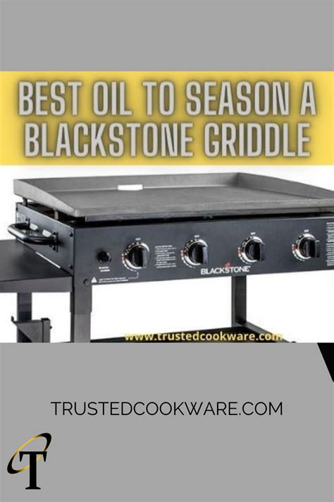 Best Oil To Season Blackstone Griddle Blackstone Griddle Griddle