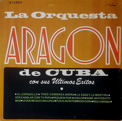 La Orquesta Aragon La Orquesta Aragon De Cuba Con Sus Ultimos Exitos