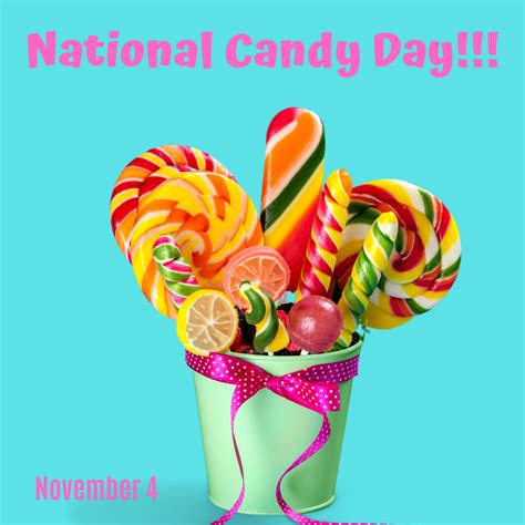 National Candy Day Is Nov 4 Orthodontic Blog