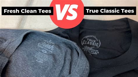 Fresh Clean Tees Vs True Classic Tees The Ultimate Comparison