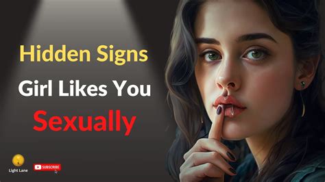 Hidden Signs A Girl Likes You Sexually Hidden Signs Of A Girl She Likes You Light Lane Youtube