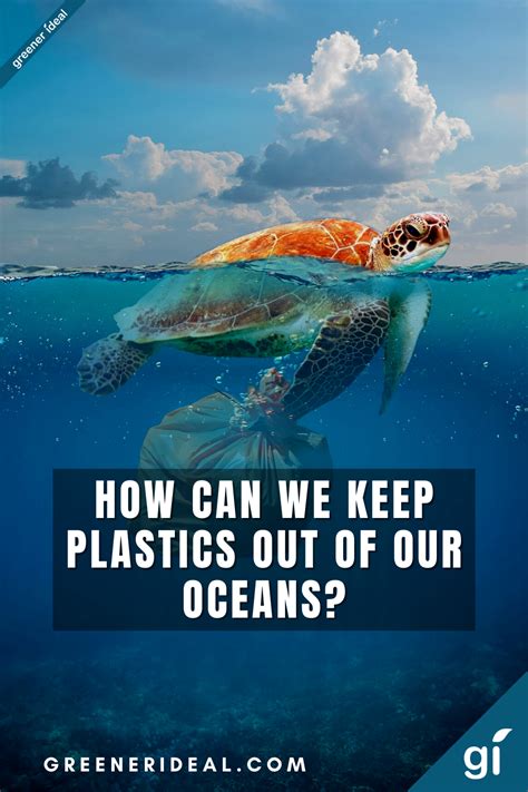 How Can We Keep Plastics Out Of Our Oceans Ocean Eco Friendly
