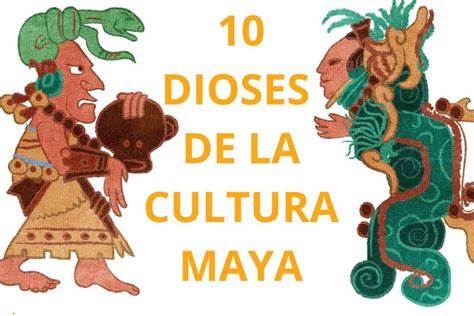 Deidades Mayas Un Vistazo Al Pante N Religioso Principal
