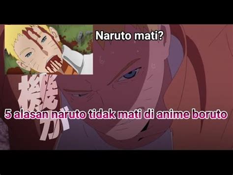 5 alasan naruto tidak mati di anime boruto - YouTube