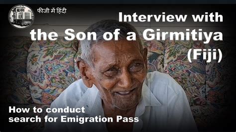 interview with the son of a girmitiya kavanagasau fiji how to search for an emigration