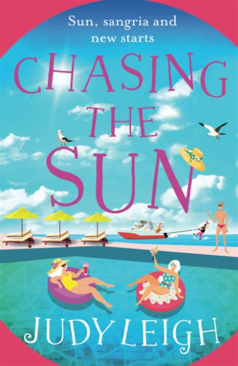 Chasing The Sun By Judy Leigh Goodreads