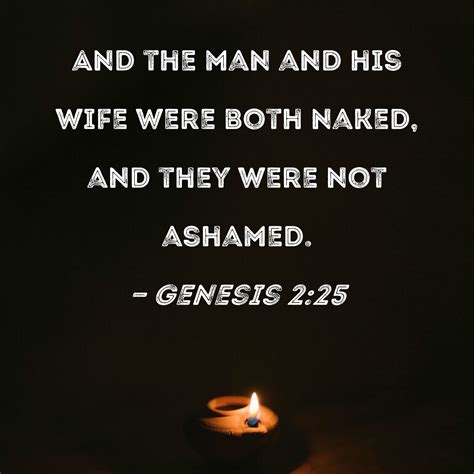 Genesis 225 And The Man And His Wife Were Both Naked And They Were Not Ashamed