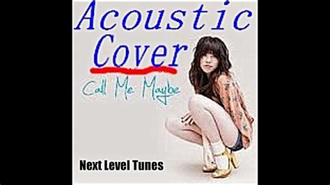 Call Me Maybe Acoustic Cover Free Download Carly Rae Jepsen Youtube