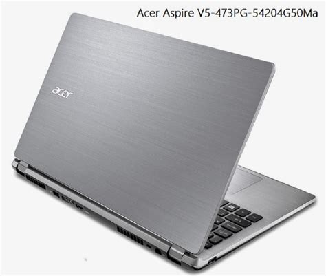Notebook Terbaru Acer Aspire V5 473pg 54204g50ma Touch Screen Harga