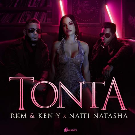 The artist has 87 videos on popnable. RKM & Ken-y, Natti Natasha - "Tonta" | Songs | Crownnote