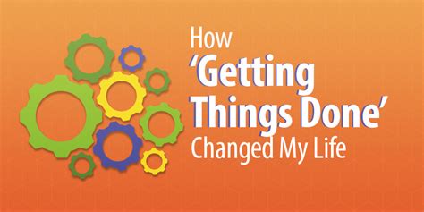 How ‘getting Things Done Changed My Life 5 Lessons I Learned