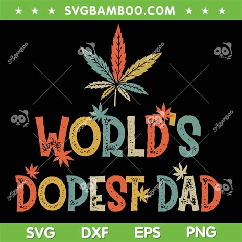 Weed Worlds Dopest Dad Svg Png