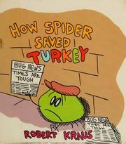 How Spider Saved Turkey By Robert Kraus Goodreads