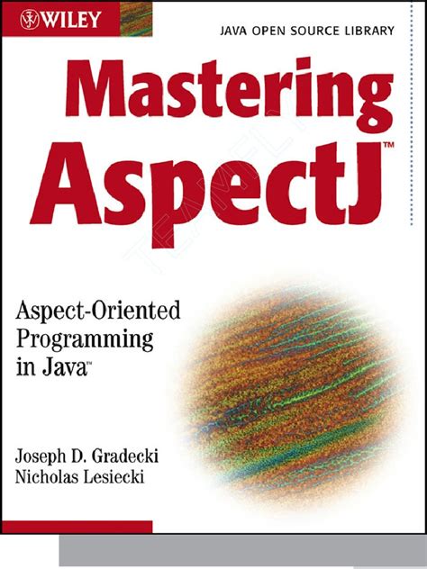 Mastering Aspectj Aspect Oriented Programming In Java Class Computer