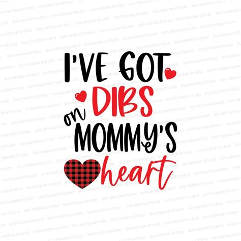 I Ve Got Dibs On Mommy S Heart SVG Valentine S Etsy