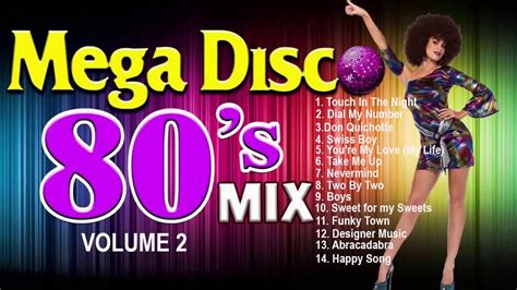 mega disco 80s mix best of 80 s disco music volume 2 youtube