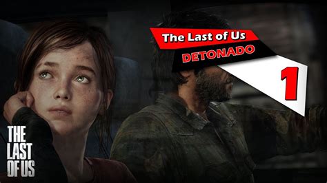 The Last Of Us Ps3 Playthrough 1 Detonado Pt Br Dublado Ao