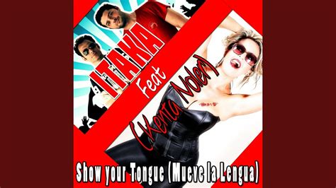 Show Your Tongue Mueve La Lengua Radio Edit Youtube