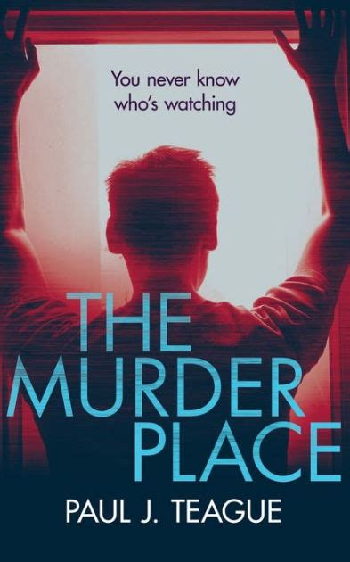 The Murder Place By Paul J Teague Paperback Barnes And Noble®