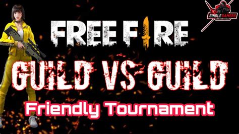 All guild members must have the will to make their guild more. 🔴Live FREE FIRE GUILD VS GUILD FRIENDLY TOURNAMENT - YouTube