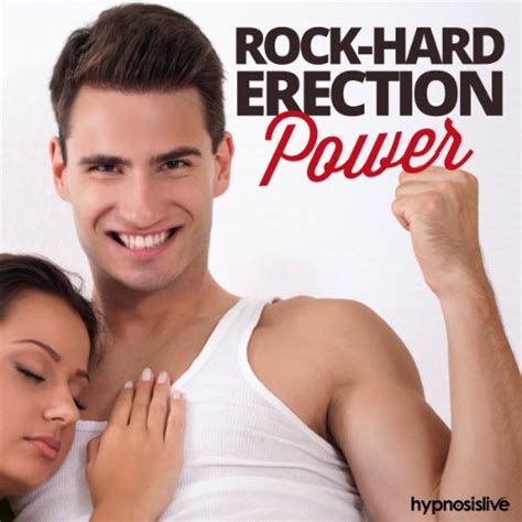 Rock Hard Erection Power Hypnosis Stay Strong And Hard Naturally With
