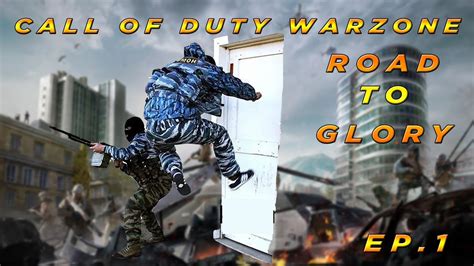 Call Of Duty Warzone Road To Glory Ep1 Breaching Youtube