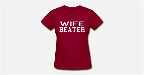 Wife Beater Womens T Shirt Spreadshirt
