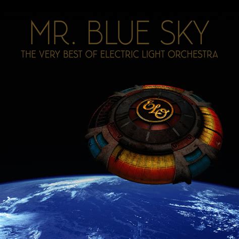 Mr Blue Sky The Very Best Of Electric Light Orchestra By Electric