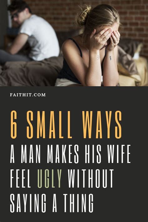 6 Small Ways You Can Make Your Wife Feel Ugly Without Saying A Thing