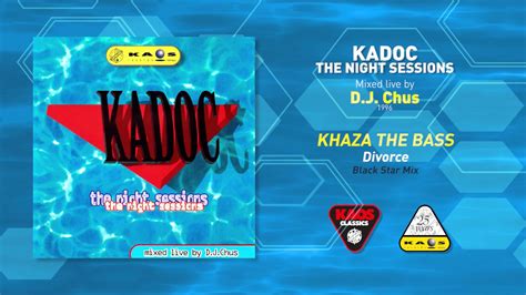 Khaza The Bass Divorce Black Star Mix Kadoc The Night Sessions