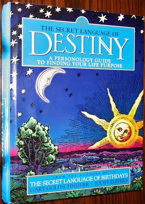 The Secret Language Of Destiny A Personology Guide To Finding Your