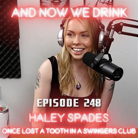 and now we drink episode 248 with haley spades — and now we drink