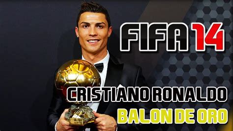 Fifa 14 Cristiano Ronaldo BalÓn De Oro Real Madrid Cf Fc