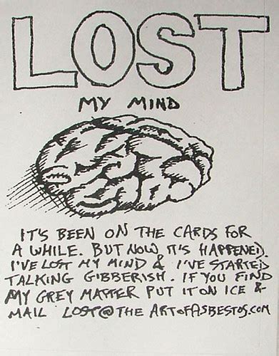 Lost My Mind Quotes Quotesgram