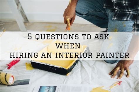 Maybe you would like to learn more about one of these? 5 questions to ask when hiring an interior painter in ...