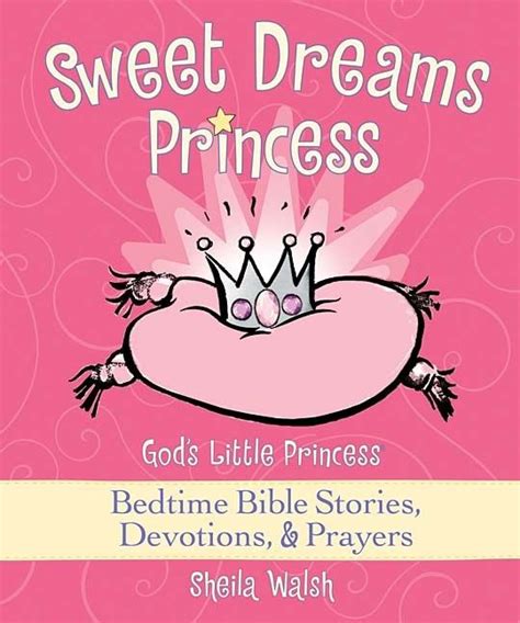 Sweet Dreams Princess Gods Little Princess Bedtime Bible Stories