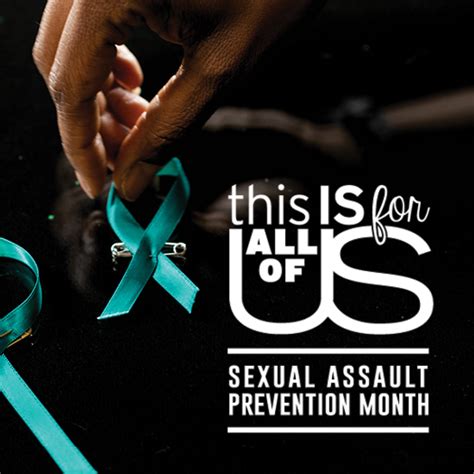 This Is For All Of Us Guides Sexual Assault Prevention Month Activities