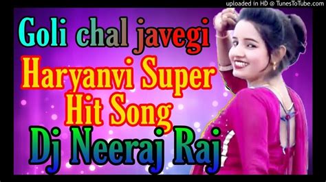 Goli Chal Javegi 💞 Haryanvi Song💞hard Dholki Mix 👉 Dj Neeraj Raj Official Youtube